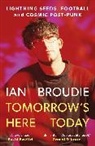 Ian Broudie - Tomorrow's Here Today