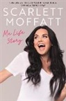 Scarlett Moffatt, Moffatt Scarlett - ME LIFE STORY
