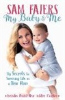 Sam Faiers, Faiers Sam - My Baby & Me