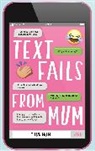 Your Mum - Text Fails From Mum