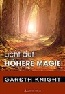 Gareth Knight, Robert B. Osten - Licht auf - 6: Höhere Magie