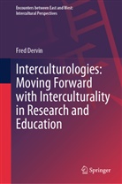Fred Dervin - Interculturologies: Moving Forward with Interculturality in Research and Education