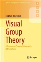Stephan Rosebrock - Visual Group Theory