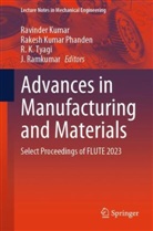 R K Tyagi et al, Ravinder Kumar, Rakesh Kumar Phanden, Rakesh Kumar Phanden, J. Ramkumar, R. K. Tyagi - Advances in Manufacturing and Materials