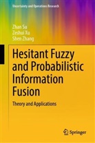 Zhan Su, Zeshui Xu, Shen Zhang - Hesitant Fuzzy and Probabilistic Information Fusion