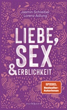 Dr Lorenz Adlung, Dr. Lorenz Adlung, Lorenz Adlung, Jasmin Schreiber - Liebe, Sex und Erblichkeit