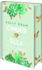 Kelly Oram - Cinder & Ella: Happy End - und dann?