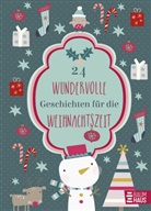 Kristin Overmeyer - 24 wundervolle Geschichten für die Weihnachtszeit