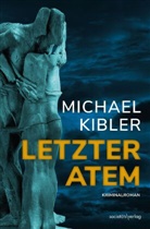 Michael Kibler - Letzter Atem