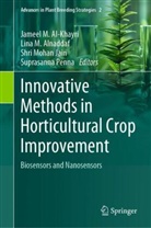 Jameel M. Al-Khayri, Lina M. Alnaddaf, Shri Mohan Jain, Lina M Alnaddaf, Shri Mohan Jain et al, Suprasanna Penna - Innovative Methods in Horticultural Crop Improvement