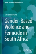 Tameshnie Deane - Gender-Based Violence and Femicide in South Africa