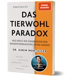 Dr. Karim Montasser, Karim Montasser, Karim (Dr:) Montasser - Eingetaucht: Das Tierwohl-Paradox
