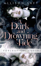 Allison Saft - A Dark and Drowning Tide