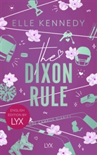 Elle Kennedy - The Dixon Rule: English Edition by LYX