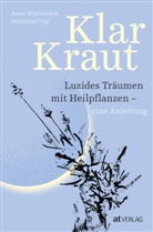 Sebasti Vigl, Sebastian Vigl, Anne Wanitschek, Sebastian Vigl - Klarkraut