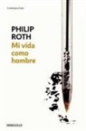 Philip Roth - Mi vida como hombre