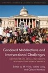Jill A. Irvine, Sabine Lang, Celeste Montoya - Gendered Mobilizations and Intersectional Challenges