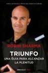 Robin S. Sharma - Triunfo : una guía para alcanzar la plenitud