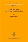 Dorothee Mußgnug - Acht und Bann im 15. und 16. Jahrhundert