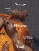 George Saunders, Joshua Lutz, George Saunders, George Saunders, Nicholas Muellner, Catherine Taylor - George Saunders & Joshua Lutz: Orange Blossom Trail