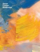 Aaron Garber-Maikovska - Aaron Garber-Maikovska: Cushion of Air
