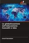 Ismail Baniadam - La globalizzazione nell'educazione: Concetti e idee