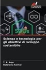 T. R. Anju, Balarama Kaimal - Scienza e tecnologia per gli obiettivi di sviluppo sostenibile
