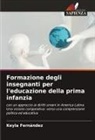 Keyla Fernández - Formazione degli insegnanti per l'educazione della prima infanzia