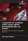Meenakshi Malakar - I nanotubi di carbonio (CNT) come agenti promettenti per usi medici