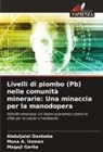 Abduljalal Danbaba, Magaji Garba, Musa A. Usman - Livelli di piombo (Pb) nelle comunità minerarie: Una minaccia per la manodopera