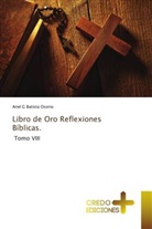 Ariel G Batista Osorio - Libro de Oro Reflexiones Bíblicas.