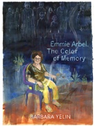 Barbara Yelin, Korb, Charlotte Schallié - Emmie Arbel. The Color of Memory