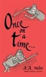A. A. Milne - Once on a Time
