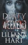 Liliana Hart - Dirty Weekend
