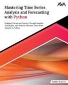 Sulekha Aloorravi - Mastering Time Series Analysis and Forecasting with Python