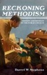 Darryl W. Stephens - Reckoning Methodism