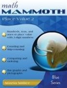 Maria Miller - Math Mammoth Place Value 2