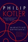 Hooi Den Huan, Hermawan Kartajaya, Philip Kotler - Marketing Empresarial