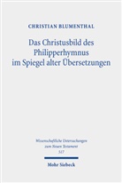 Christian Blumenthal - Das Christusbild des Philipperhymnus im Spiegel alter Übersetzungen