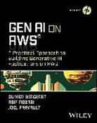 Asif Abbasi, Abbasi Asif, Olivier Bergeret, Olivier Abbasi Bergeret, Joel Farvault - Genai on Aws