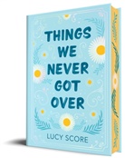 Lucy Score, Score Lucy - Things We Never Got Over