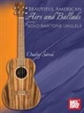 Ondrej Sarek - Beautiful American Airs and Ballads for Solo Baritone Ukulele