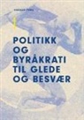 Harald Furu - Politikk og byråkrati til glede og besvær