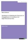 Mounir Zahnouni - Shrinkage for Stabilizing the Detection of Changepoints in Covariances for High-Dimensional Data