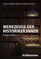 Markova, Ina Markova, Ursula Mindler-Steiner - Werkzeuge der Historiker:innen