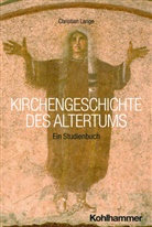 Christian Lange - Kirchengeschichte des Altertums