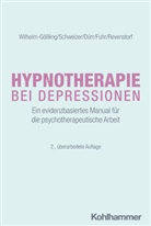 Dürr, Charlotte Dürr, Kristina Fuhr, Dirk Revenstorf, Cornelie Schweizer, Claudia Wilhelm-Gößling... - Hypnotherapie bei Depressionen