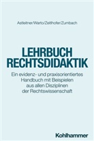 Hermann Astleitner, Patrick Warto, Ine Zeitlhofer, Ines Zeitlhofer, Jörg Zumbach - Lehrbuch Rechtsdidaktik