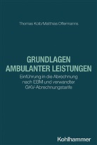 Thomas Kolb, Matthias Offermanns - Grundlagen ambulanter Leistungen