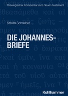 Stefan Schreiber, Luise Schottroff, Stefan Schreiber, Angela Standhartinger, Ekkehard W. Stegemann, Angelika Strotmann... - Die Johannesbriefe